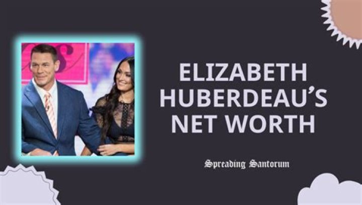 Elizabeth Huberdeau Net Worth: Unpacking Her Financial Journey