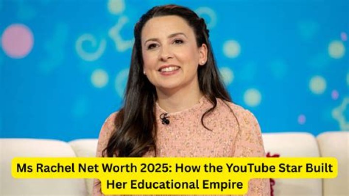 Estimating Miss Rachel Net Worth 2025: What Her Success Means