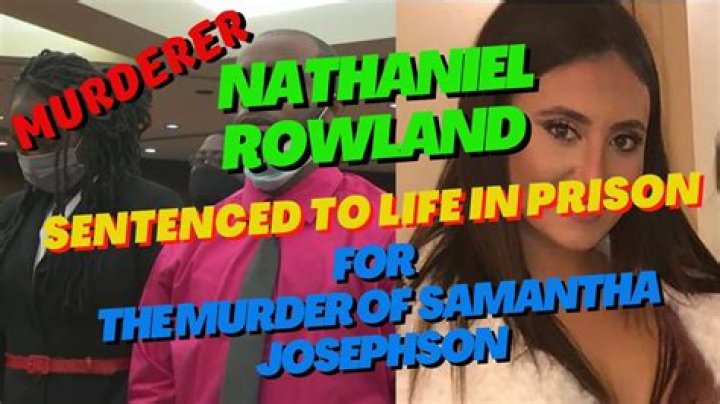 Nathaniel Rowland And Samantha Josephson's Case Reexamined
