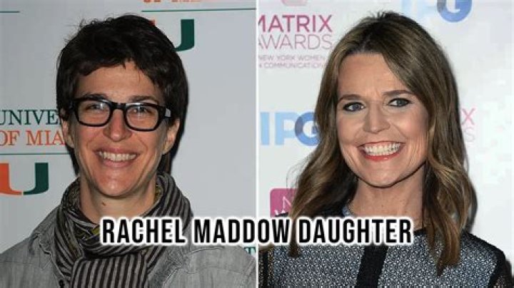 Rachel Maddow's Daughter: Age And Insights Into Her Life