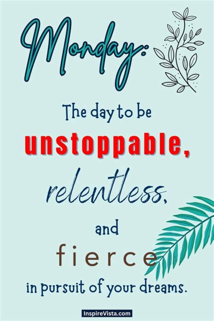 Secrets Revealed For Unstoppable Mondays