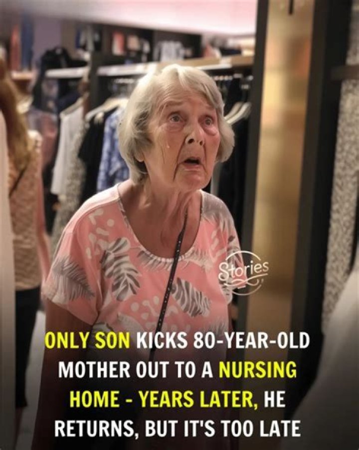 The Complexities Of "Son Kicks Out 80-Year-Old Mother To Nursing Home Years Later"