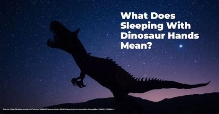 The Surprising Discovery Of Dinosaur Hands Sleeping