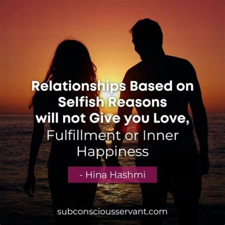 The Ultimate Guide To Love Relationship Selfish Quotes