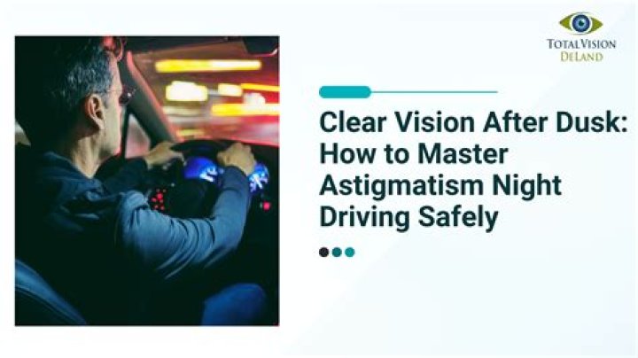 Uncover The Secrets: Astigmatism Night Driving Demystified