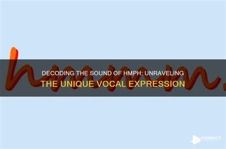 Unraveling The Meaning Behind Vocal Expressions