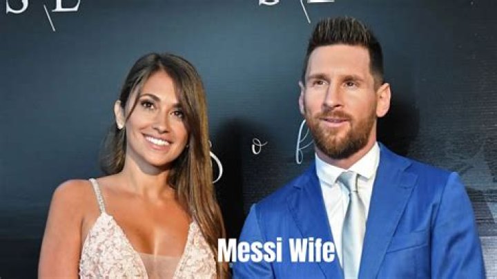 Who is the wife of Messi? Discover Antonela Roccuzzo's Story